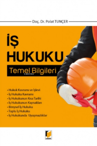 Iş Hukuku Temel Bilgileri