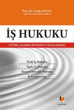 İş Hukuku; Türk Çalışma Hukuku Uygulaması