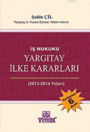 İş Hukuku Yargıtay İlke Kararları 2013 - 2014