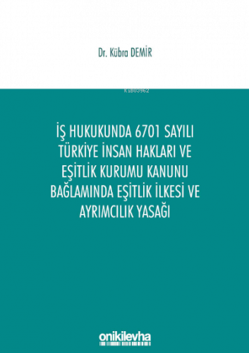 İş Hukukunda 6701 Sayılı Türkiye İnsan Hakları ve Eşitlik Kurumu Kanun