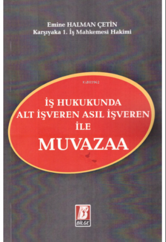 İş Hukukunda Alt İşveren Asıl İşveren ile Muvazaa