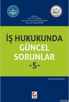 İş Hukukunda Güncel Sorunlar - 5