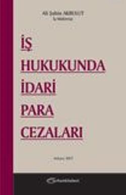 İş Hukukunda İdari Para Cezaları