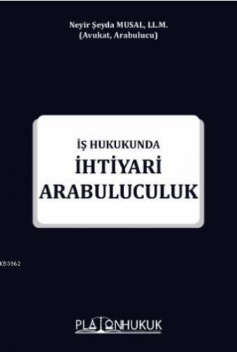 İş Hukukunda İhtiyari Arabuluculuk