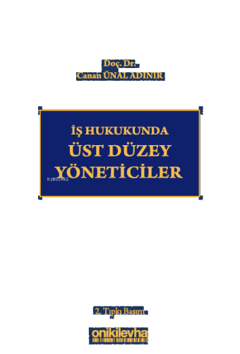 İş Hukukunda Üst Düzey Yöneticiler