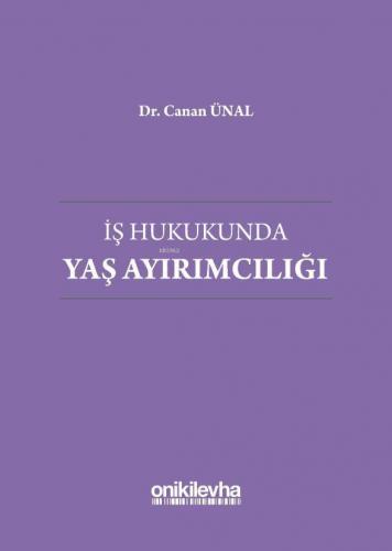 İş Hukukunda Yaş Ayırımcılığı