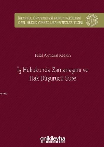 İş Hukukunda Zamanaşımı ve Hak Düşürücü Süre