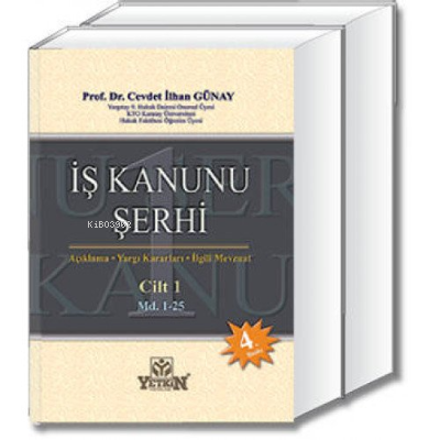 İş Kanunu Şerhi;4/4/2015 tarih ve 6645 sayılı Yasa ile Değişik