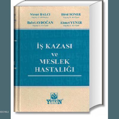 İş Kazası ve Meslek Hastalığı