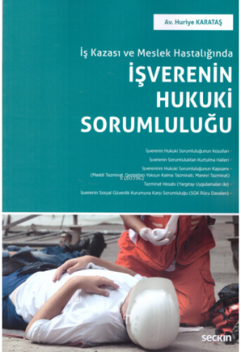 İş Kazası ve Meslek Hastalığında İşverenin Hukuki Sorumluluğu