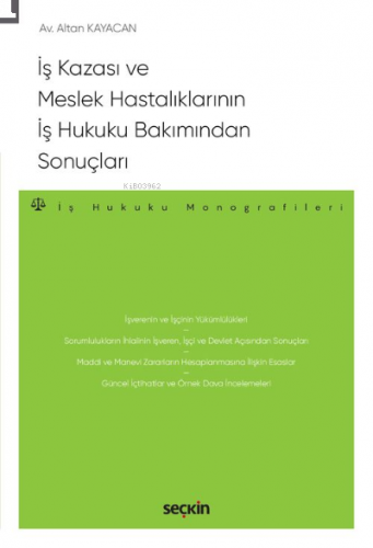 İş Kazası ve Meslek Hastalıklarının İş Hukuku Bakımından Sonuçları