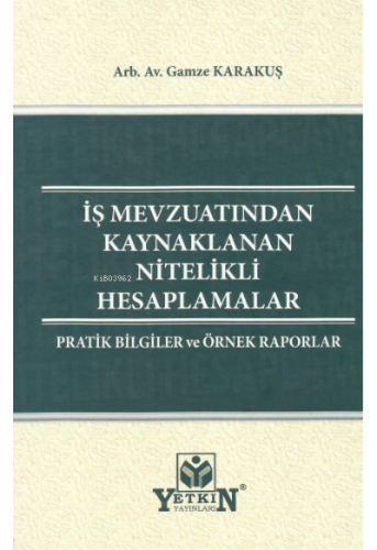 İş Mevzuatından Kaynaklanan Nitelikli Hesaplamalar