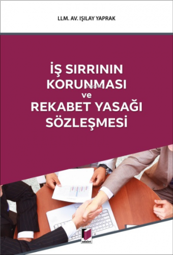 İş Sırrının Korunması ve Rekabet Yasağı Sözleşmesi