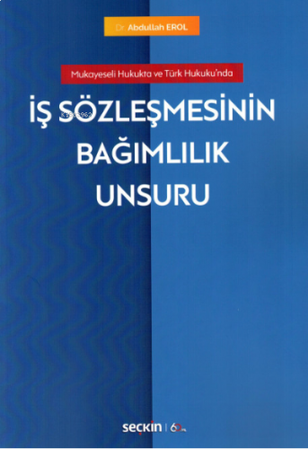 İş Sözleşmesinin Bağımlılık Unsuru