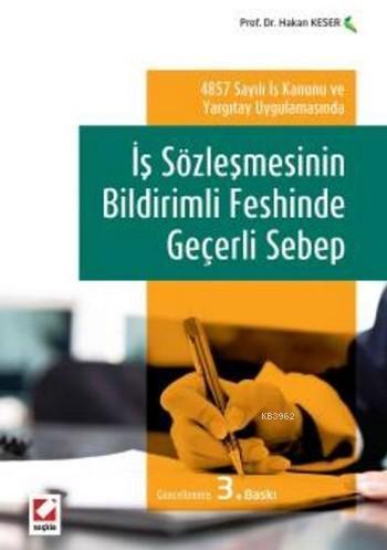 İş Sözleşmesinin Bildirimli Feshinde Geçerli Sebep