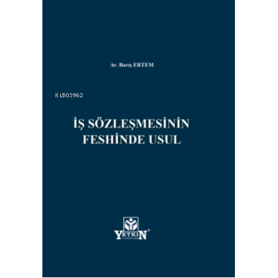 İş Sözleşmesinin Feshinde Usul