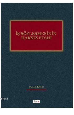 İş Sözleşmesinin Haksız Feshi