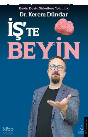 İş’te Beyin ;Beyin Dostu Şirketlere Yolculuk