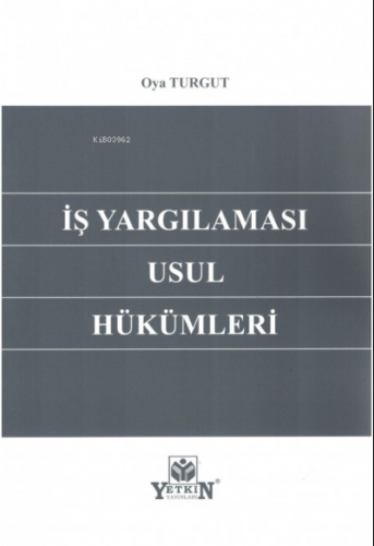 İş Yargılaması Usul Hükümleri