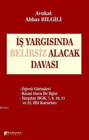 İş Yargısında Belirsiz Alacak Davası