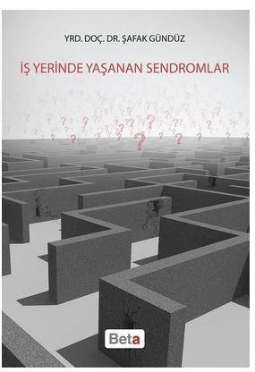 İş Yerinde Yaşanan Sendromlar