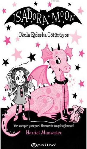 Isadora Moon Okula Ejderha Götürüyor