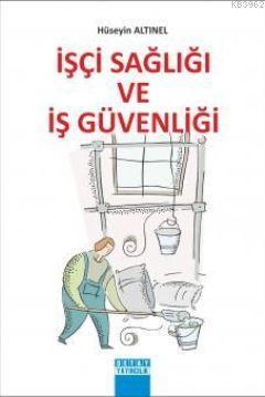 İşçi Sağlığı ve İş Güvenliği