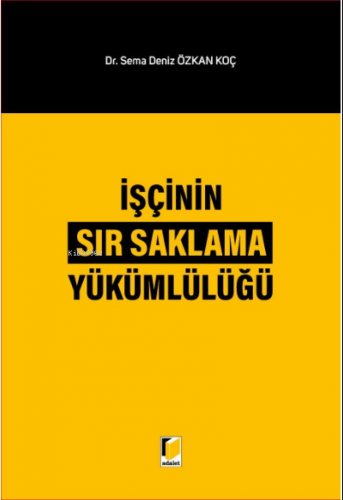 İşçinin Sır Saklama Yükümlülüğü