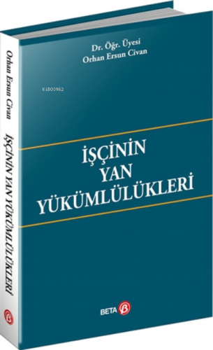 Işçinin Yan Yükümlülükleri