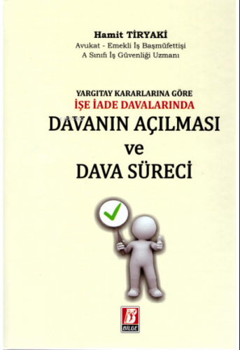 İşe İade Davalarında Davanın Açılması ve Dava Süreci