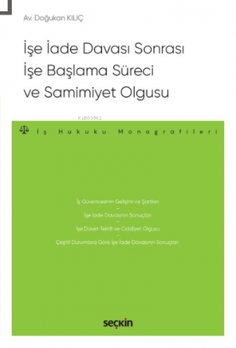 İşe İade Davası Sonrası İşe Başlama Süreci ve Samimiyet Olgusu