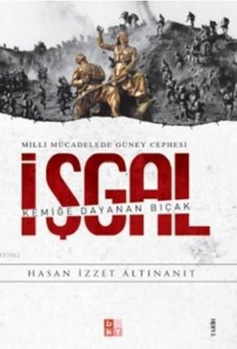 İşgal - Milli Mücadelede Güney Cephesi