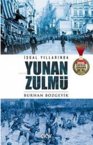 İşgal Yıllarında Yunan Zulmü