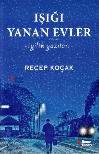 Işığı Yanan Evler - İyilik Yazıları