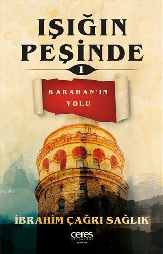 Işığın Peşinde 1 - Karahan'ın Yolu