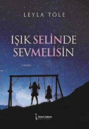 Işık Selinde Sevmelisin