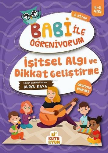 İşitsel Algı ve Dikkat Geliştirme - Babi İle Öğreniyorum 2 (4-6 Yaş)