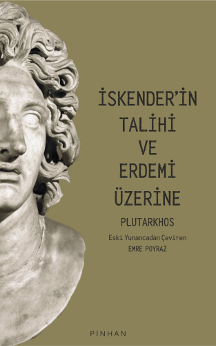 İskender’in Talihi ve Erdemi Üzerine