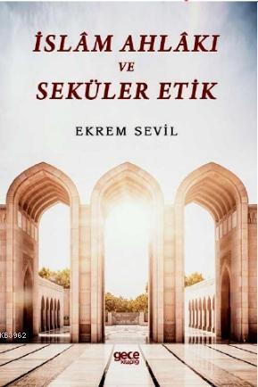 İslam Ahlakı ve Seküler Etik