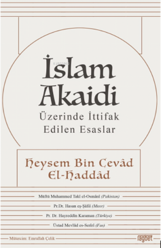 İslam Akaidi; Üzerinde İttifak Edilen Esaslar