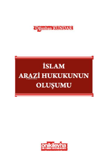 İslam Arazi Hukukunun Oluşumu