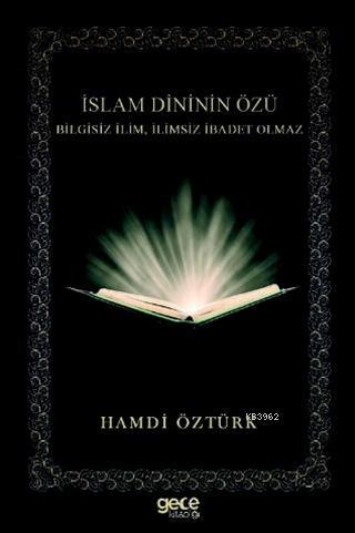 İslam Dininin Özü