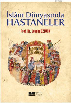 İslâm Dünyasında Hastaneler