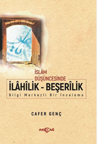 İslam Düşüncesinde İlahilik - Beşerilik