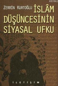 İslâm Düşüncesinin Siyasal Ufku