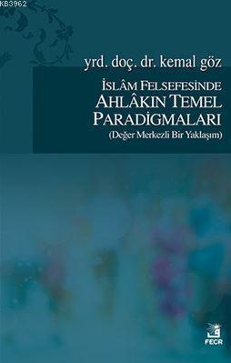 İslam Felsefesinde Ahlakın Temel Paradigmaları