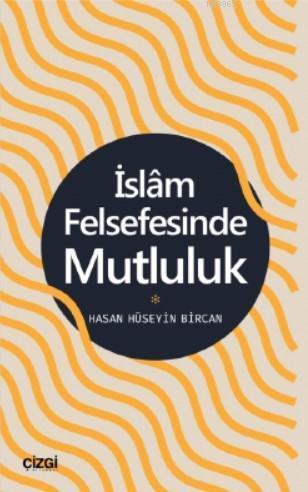 İslam Felsefesinde Mutluluk