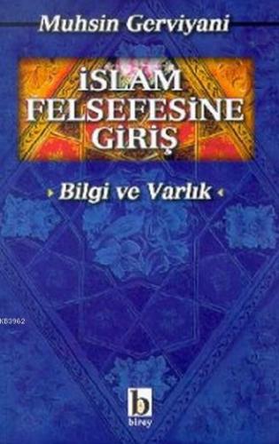 İslam Felsefesine Giriş; Varlık ve Bilgi