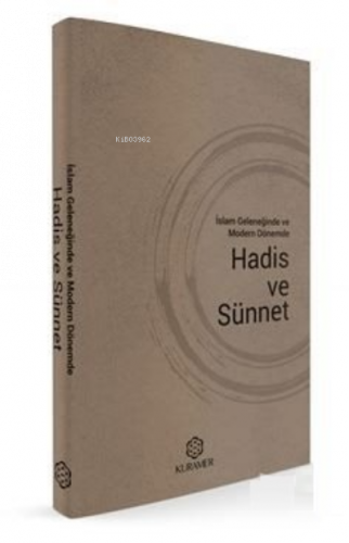 İslam Geleneğinde Ve Modern Dönemde Hadis Ve Sünnet