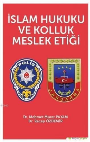 İslam Hukuku ve Kolluk Meslek Etiği